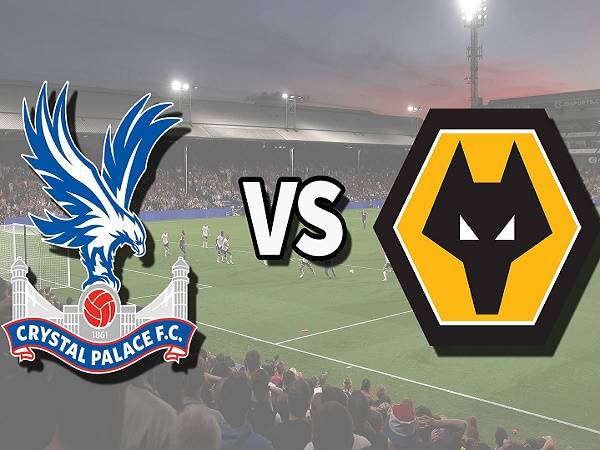 Tip kèo Crystal Palace vs Wolves – 02h15 19/10, Ngoại hạng Anh