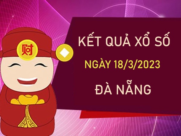 Phân tích XSDNG 18/3/2023 soi cầu VIP Đà Nẵng thứ 7