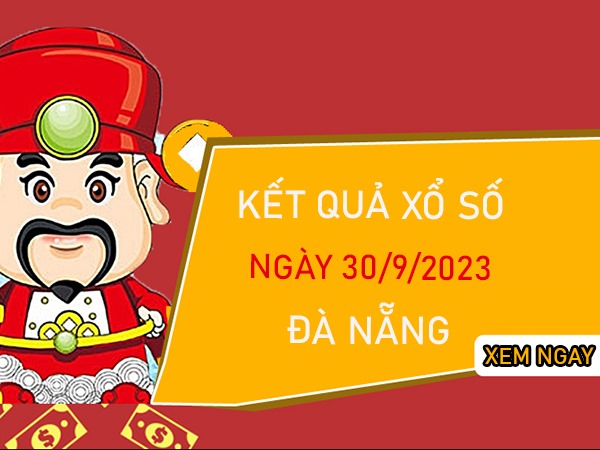 Phân tích XSDNG 30/9/2023 chốt số đẹp đài Đà Nẵng thứ 7