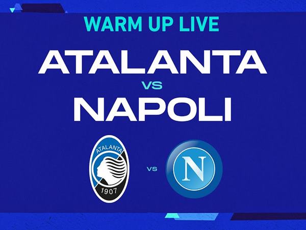 Soi kèo trận Atalanta vs Napoli